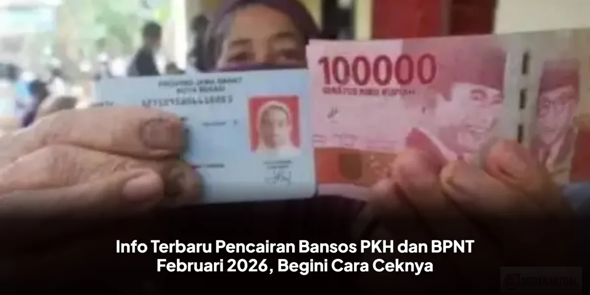 Pencairan Bansos PKH dan BPNT Februari 2026: Cara Cek Status Penerima