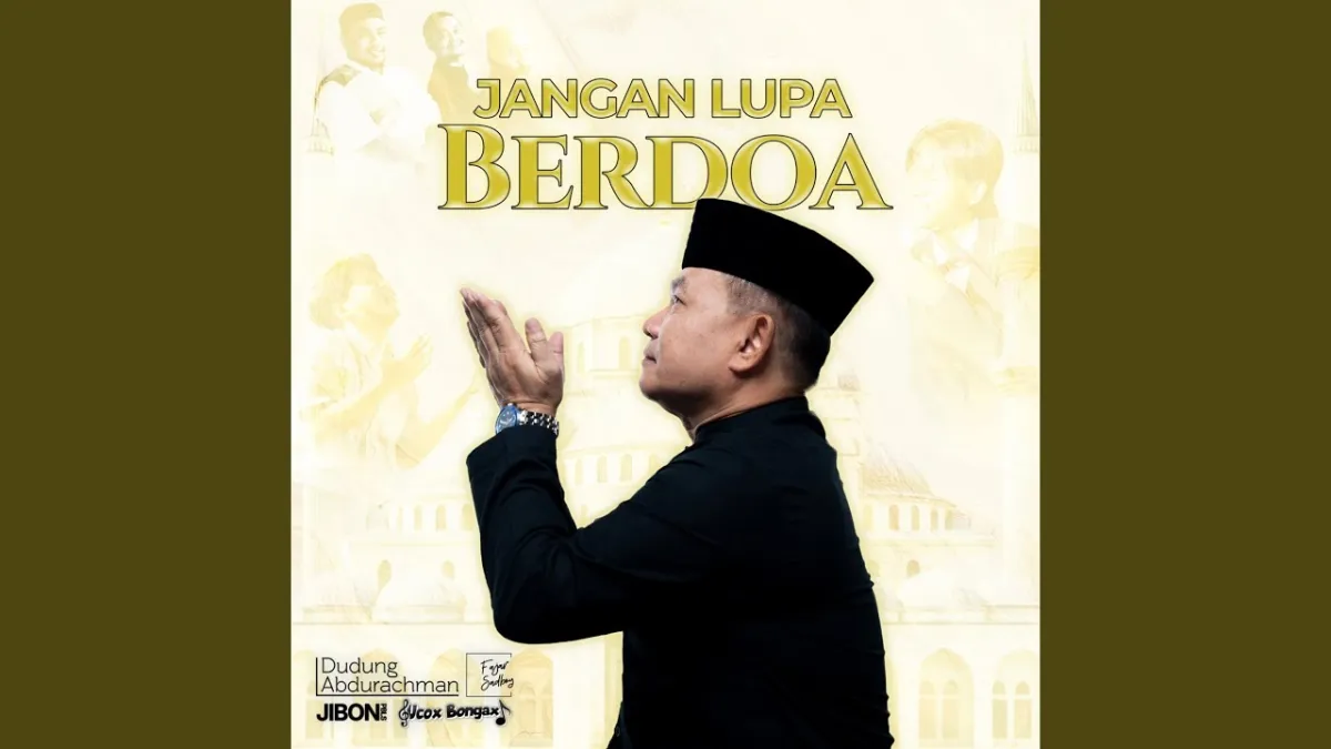 Pesan Penting dalam Lagu 'Jangan Lupa Berdoa' Karya Dudung Abdurachman