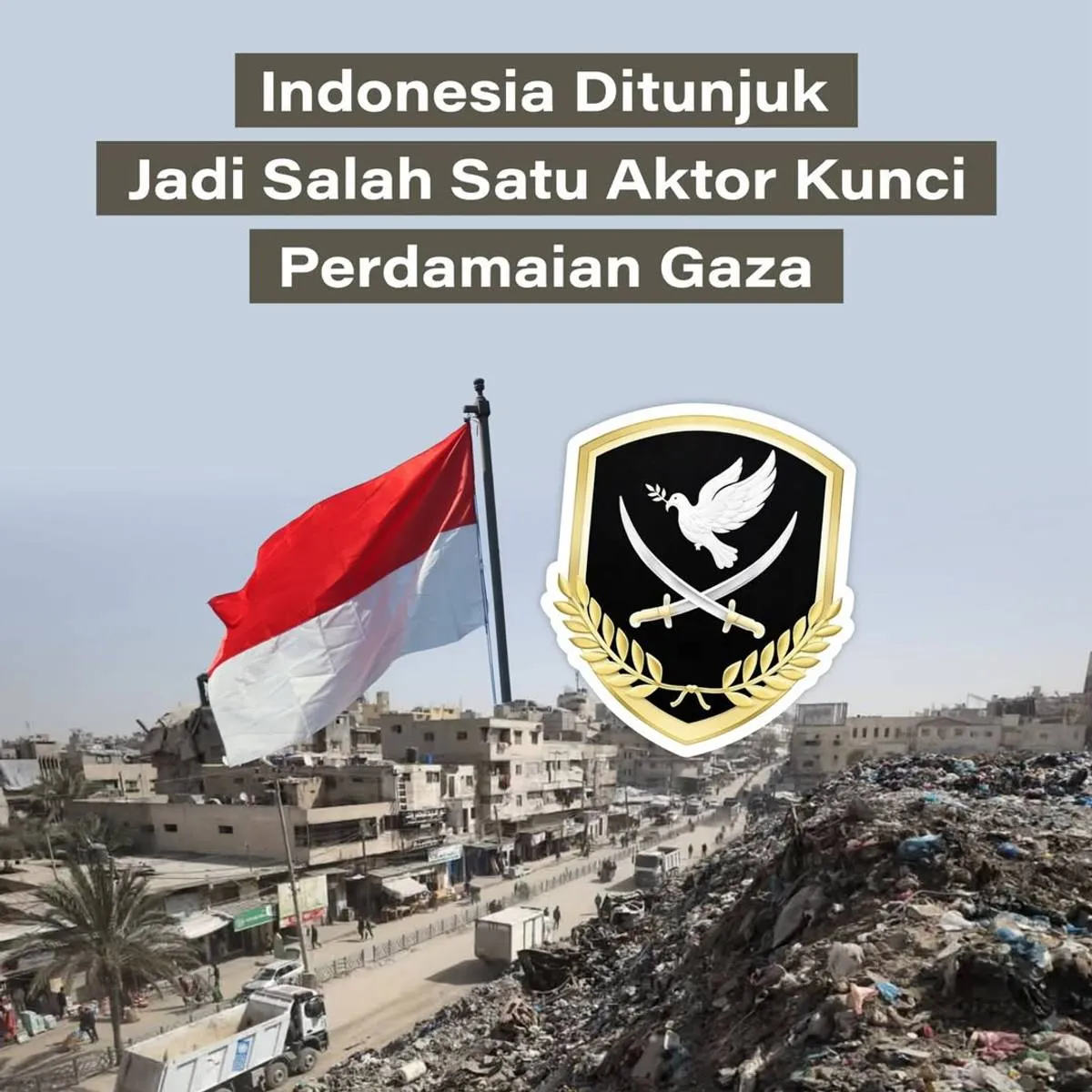 Indonesia Ditetapkan Sebagai Pemimpin Misi Perdamaian di Gaza