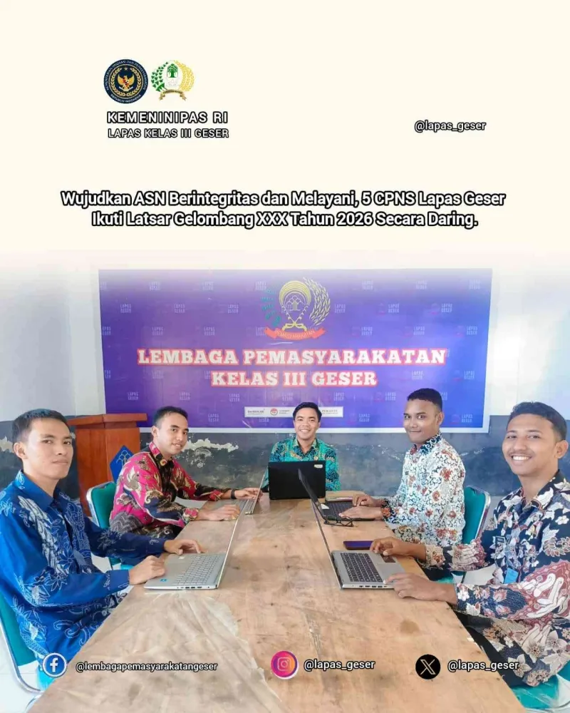 Lapas Geser Kirim 5 CPNS Ikuti Latsar Gelombang XXX Secara Daring
