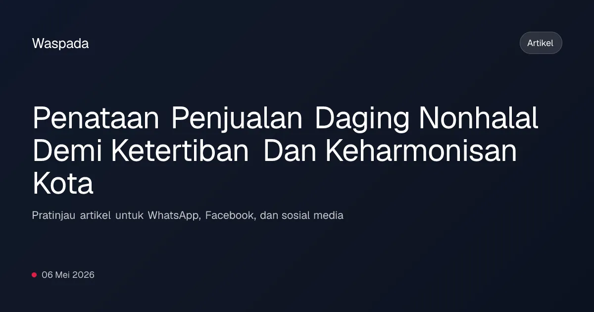 Penataan Penjualan Daging Nonhalal untuk Ketertiban Kota Medan