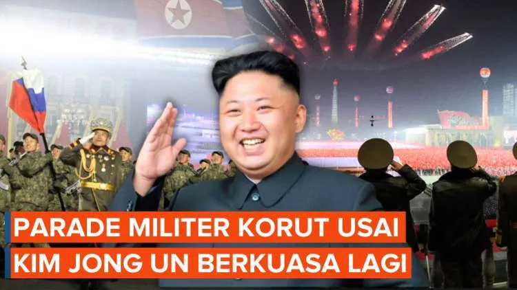 Korea Utara Gelar Parade Militer Rayakan Kembalinya Kim Jong Un