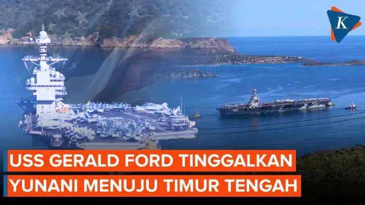 USS Gerald R. Ford Berangkat dari Yunani Menuju Timur Tengah