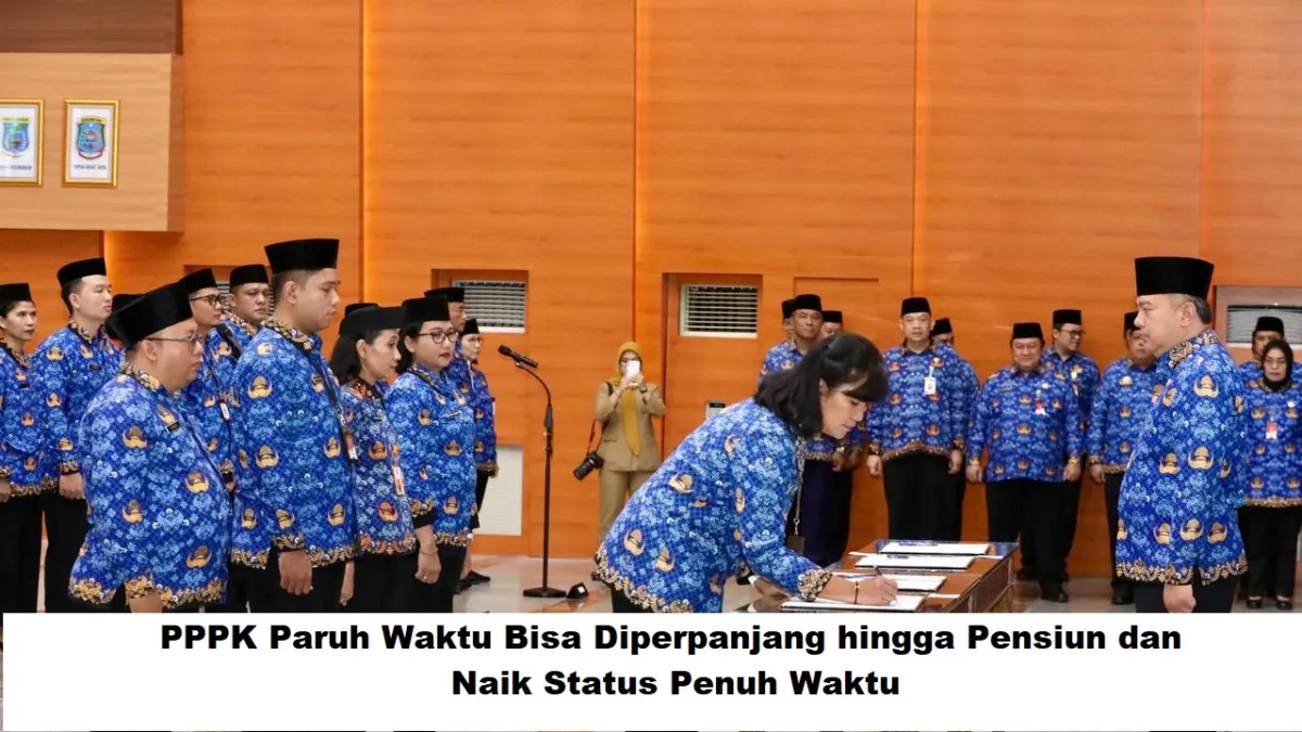 PPPK Paruh Waktu Dapat Perpanjangan Kontrak Hingga Pensiun dan Peluang Naik Status