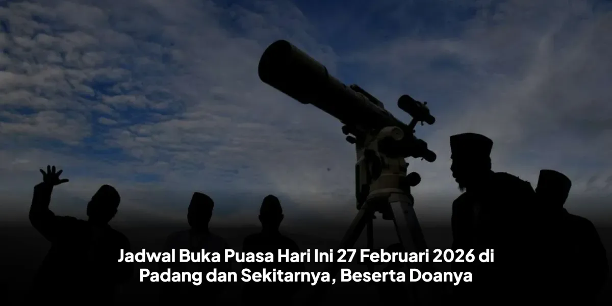 Jadwal Buka Puasa dan Doa di Padang 27 Februari 2026