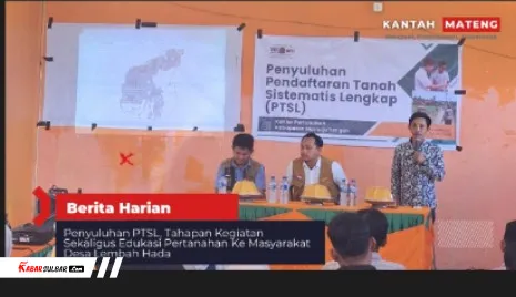 Penyuluhan PTSL Tingkatkan Kesadaran Masyarakat Desa Lembah Hada