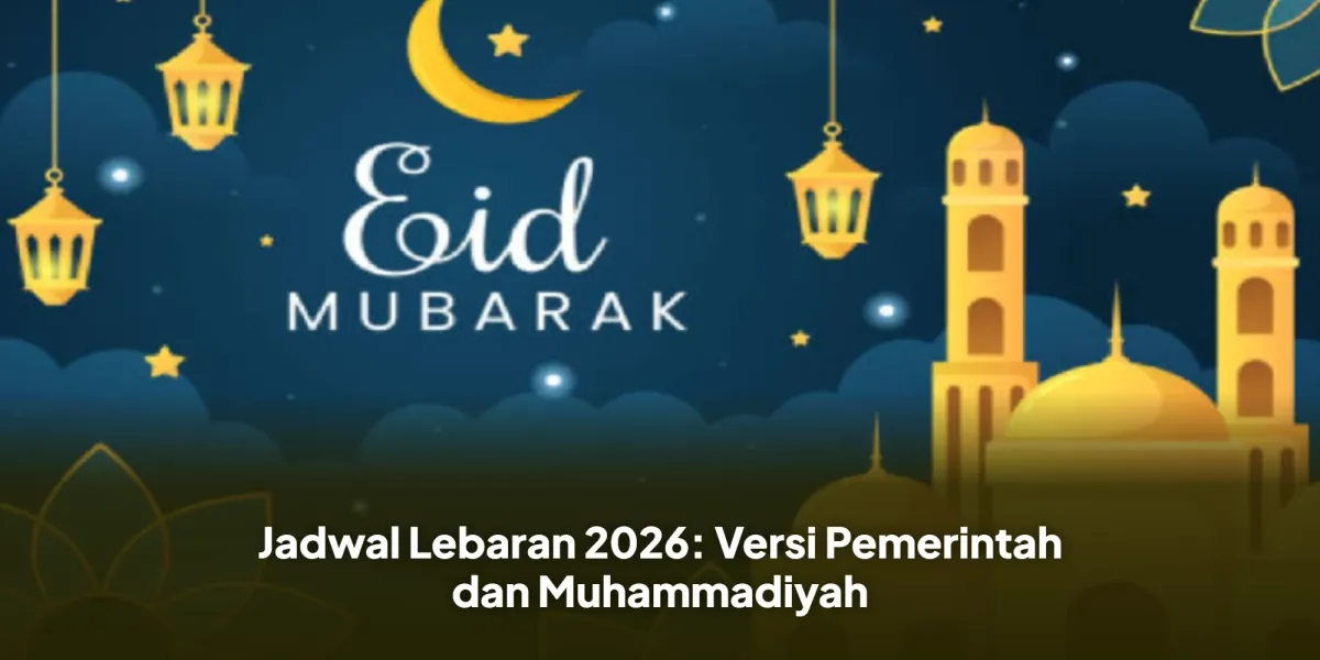 Perbedaan Tanggal Lebaran 2026: 20 Maret Versi Muhammadiyah, 21 Maret Menurut Pemerintah