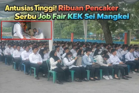 Job Fair KEK Sei Mangkai Sediakan 418 Lowongan Kerja untuk Tekan Pengangguran