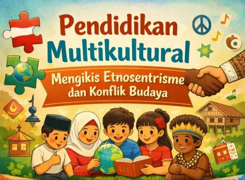 Pendidikan Multikultural: Sarana Membangun Dialog Antarbudaya