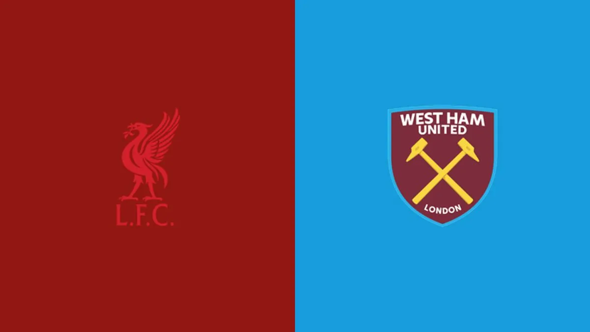 Jadwal dan Cara Nonton Liverpool vs West Ham di Premier League