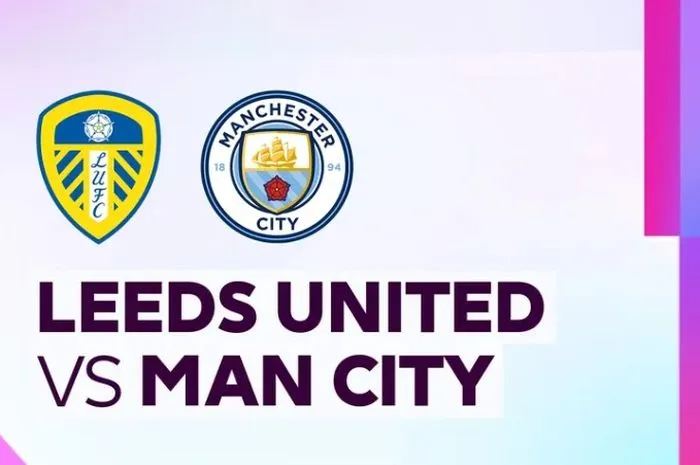 Link Live Streaming Laga Leeds United vs Manchester City di Liga Premier