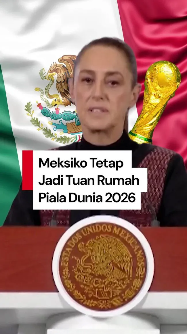 Meksiko Tegaskan Status Tuan Rumah Piala Dunia 2026 di Tengah Kerusuhan Kartel