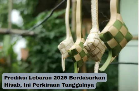 Prediksi Tanggal Lebaran 2026: Hisab Menyebut 20 Maret, Kemenag 21 Maret