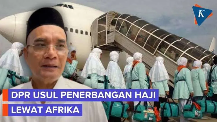 DPR Usul Rute Penerbangan Haji Lewat Afrika Antisipasi Konflik Timur Tengah