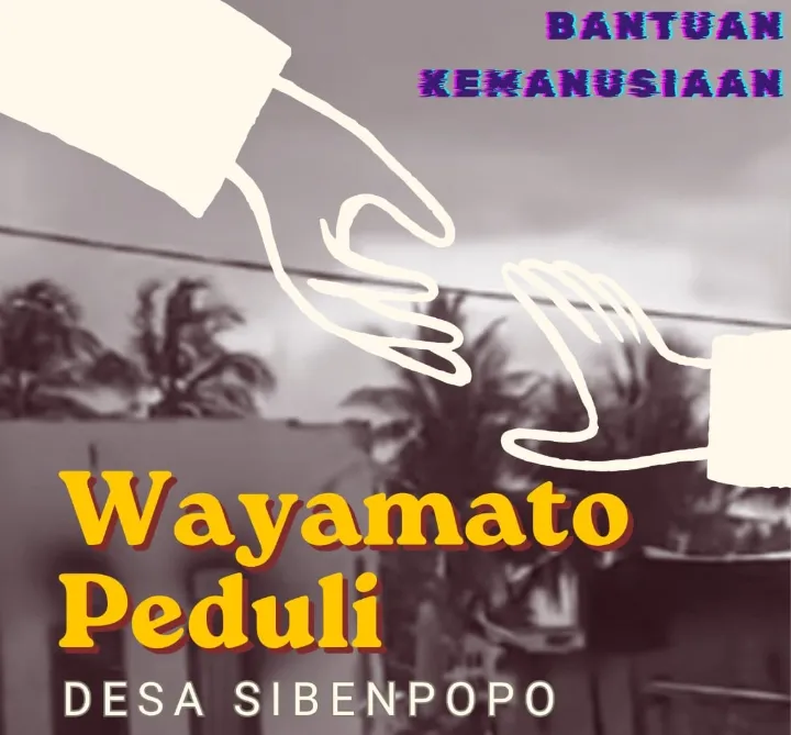 Wayamato Peduli Galang Donasi untuk Korban Konflik Desa Sibenpopo