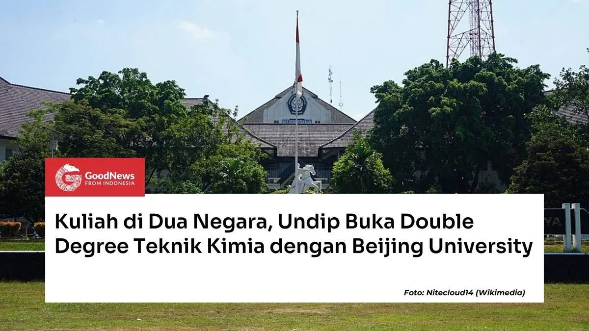 Undip Luncurkan Program Double Degree S1 Teknik Kimia dengan Universitas Beijing