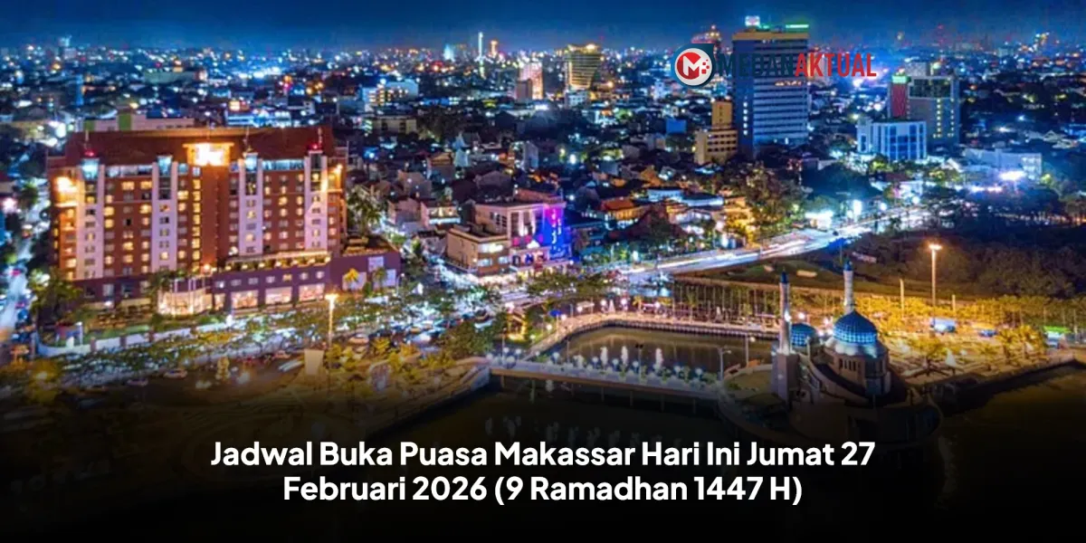 Waktu Berbuka Puasa di Makassar 27 Februari 2026: 18.25 Wita