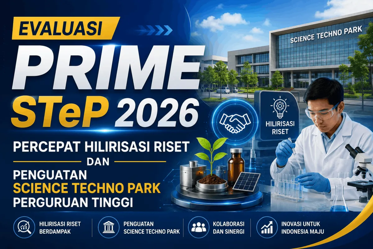 Evaluasi PRIME STeP 2026 Dorong Hilirisasi Riset dan Inovasi di Perguruan Tinggi
