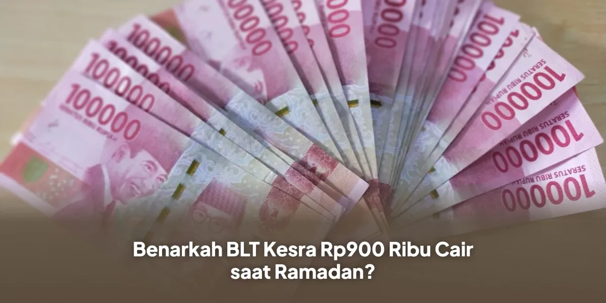 BLT Kesra Rp900 Ribu Tidak Cair Selama Ramadan 2026