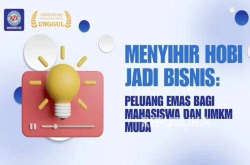 Mahasiswa dan UMKM: Mengubah Hobi Menjadi Peluang Bisnis