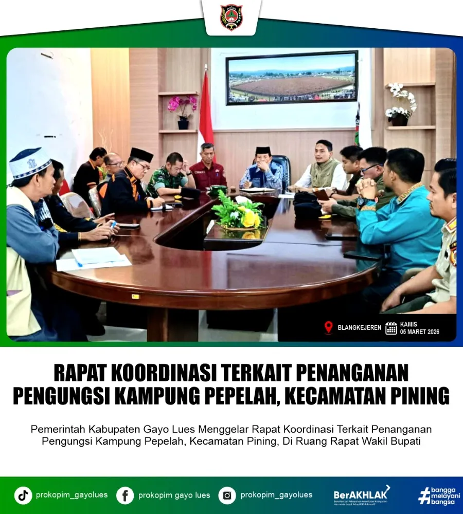 Pemkab Gayo Lues Siapkan Pemindahan Sementara Warga Pengungsi Pepelah ke BLK