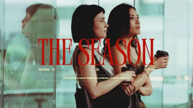 Serial 'THE SEASON' Tampilkan Kehidupan Konglomerat dan Rahasia Gelap