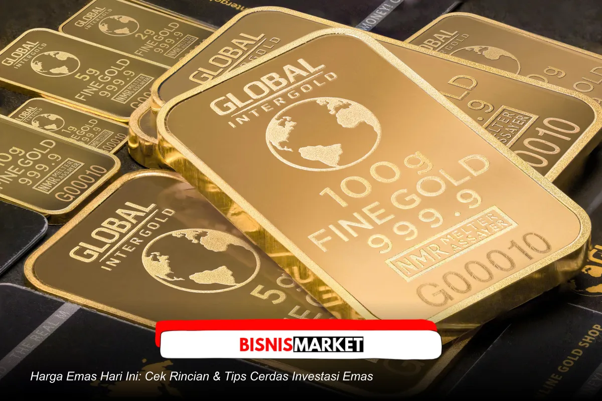 Harga Emas Hari Ini: Rincian dan Strategi Investasi