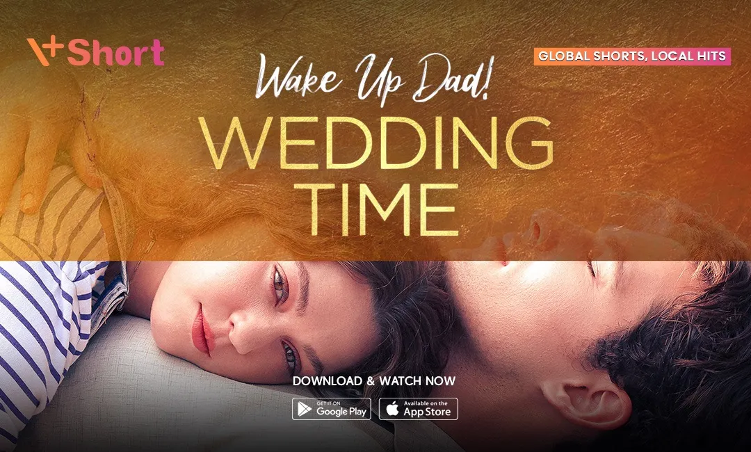Microdrama Terbaru V+Short: Wake Up, Dad! Wedding Time
