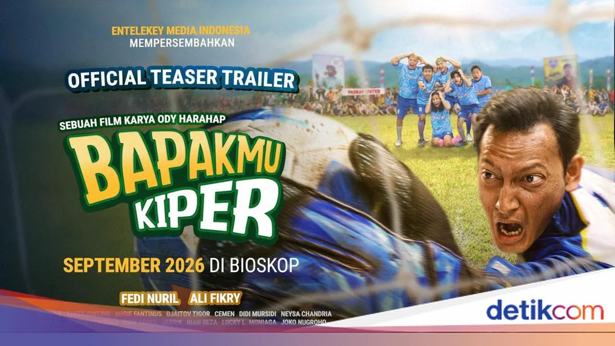 Teaser Film Bapakmu Kiper Resmi Dirilis