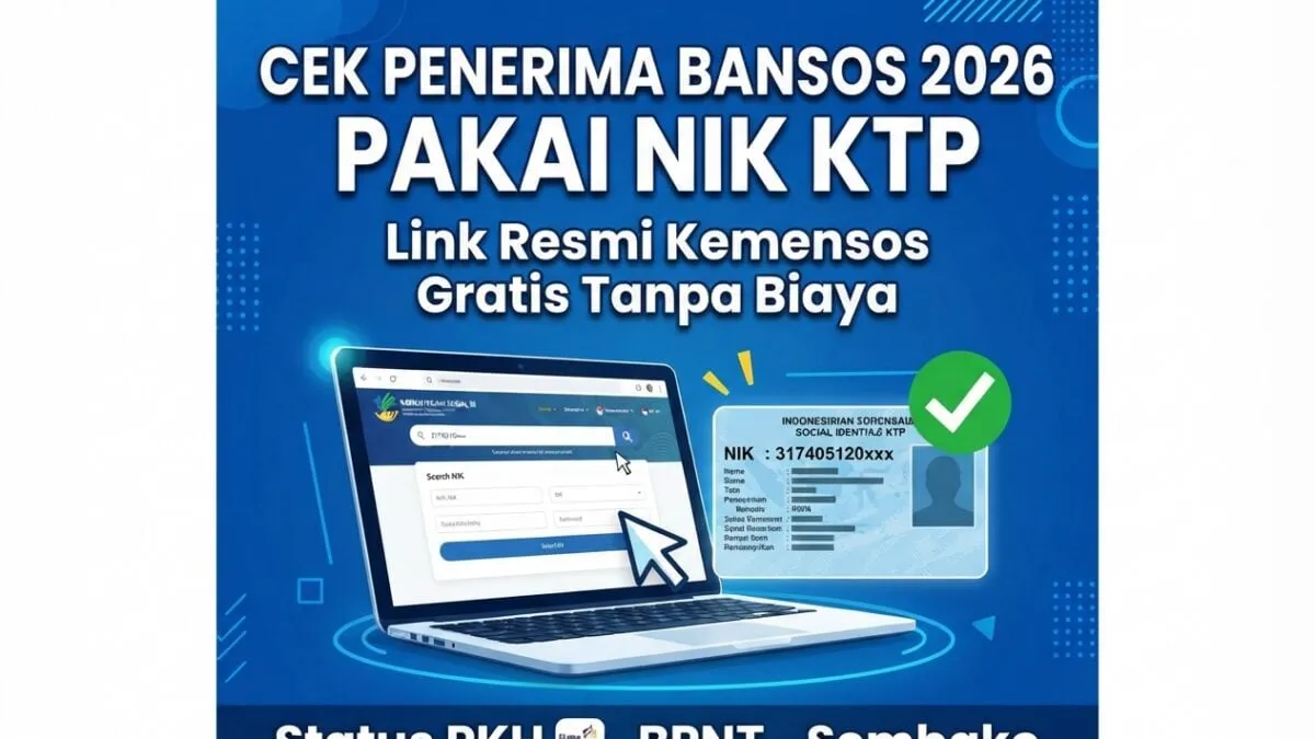 Cek Penerima Bansos 2026 Pakai NIK, Ini Link Resminya