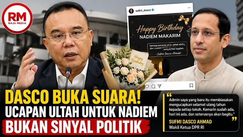 Dasco Klarifikasi Ucapan Selamat Ulang Tahun untuk Nadiem Makarim